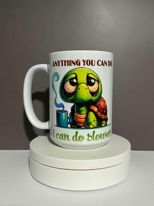 Can Do It Slower Mug Becca’s Banging Designs 